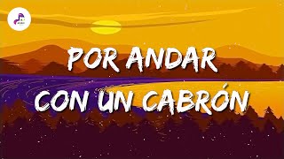 🎵 Banda Romántica || La Adictiva  - Por Andar Con Un || Cabrón , T3R Elemento, Marca Mp (Mix Letra)