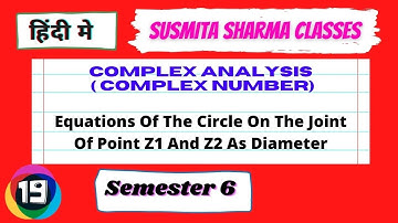Complex Analysis ( Complex Number) || Semester 6 L19