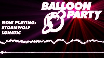 StormWolf - Lunatic [Balloon Party]