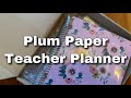 Plum Paper Teacher Planner Haul + Review