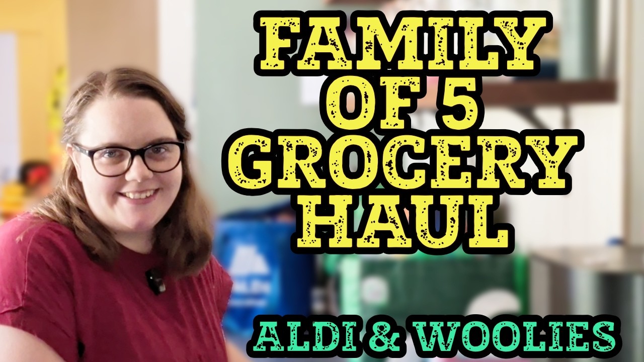 Feeding a Family of 5 | Ingredient Household Grocery Haul Australia | Aldi & Woolworths