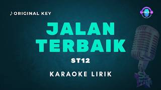 ST12 - Jalan Terbaik (Karaoke Version)