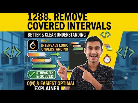 LeetCode 1288 | Remove Covered Intervals | Easiest O(N) Optimal Solution