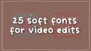 25 soft fonts for video edits - part 1 screenshot 1