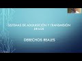 Modos de Adquisición y Sistemas de Adquisición y Transmisión de los Derechos Reales