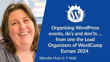 Organising WordPress events, do’s and don’ts from one the Lead Organisers of WordCamp Europe 2024