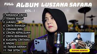 FULL ALBUM JAIPONG RAMPAK LUSIANA SAFARA LAGU LAWAS VOL 1