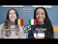 Romanian VS Italian | LANGUAGE CHALLENGE (funny)