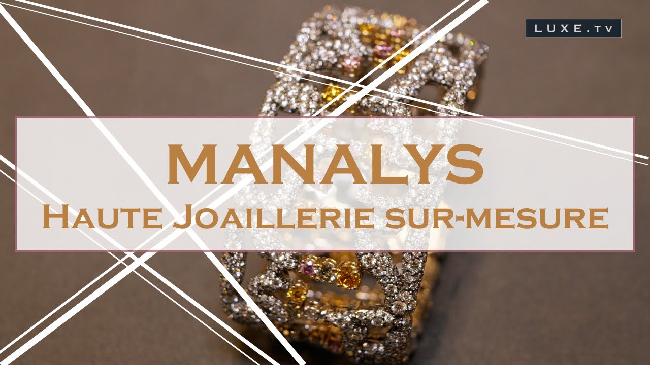 Manalys - L'art de la haute joaillerie sur mesure - LUXE.TV - YouTube