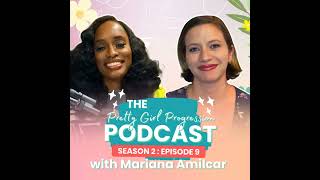 Mariana Amilcar Talks Building Wealth, Faith, and Motherhood | Season 2 | Episode 9