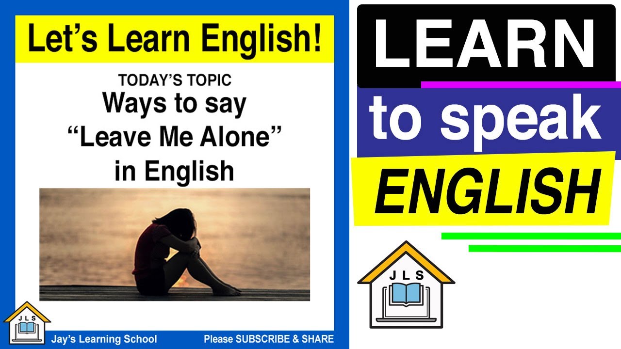 Ways To Say Leave Me Alone In English YouTube