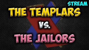 [Official] The Templars vs. The Jailors & No Name Yet