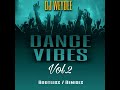 Dj WeyDee - Dance Vibes Vol.2 (May 2022) (Bootlegs&Remixes)