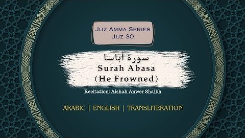 Surah Abasa | Juz Amma Series | سورة أباسا | Juz 30 | #juz30 #juzamma #surahabasa