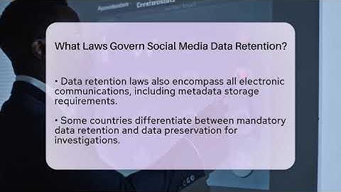 What Laws Govern Social Media Data Retention? - Everyday-Networking