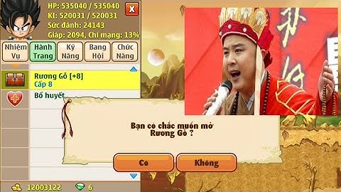 Ngọc rồng online - Mở rương gỗ cấp 8 và cái kết như shit...