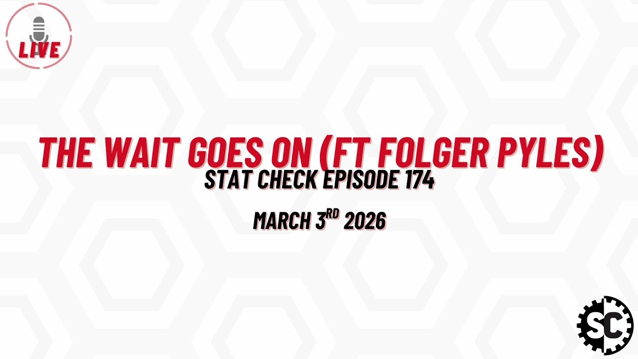 The Wait Goes On (ft. Folger Pyles) - Stat Check 174 - March 3rd 2026