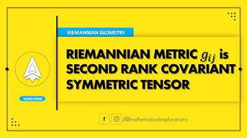 g_ij is Second Rank Covariant Symmetric Tensor || Tensor || Mathematical Explorations