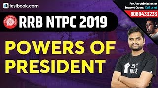 Powers of President of India in Hindi | Polity Class for RRB NTPC 2019 | GS by Pankaj Sir