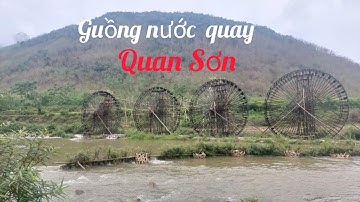 Những guồng nước quay bằng lực nước ở vùng cao Quan Sơn - Thanh Hóa