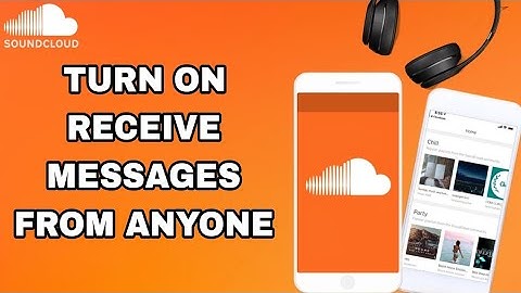 How To Turn On Receive Messages From Anyone On SoundCloud App