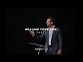 Healing Your Soul : Part 1 | Pastor Gregory Dickow