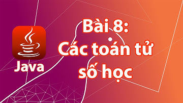 Java - 08: Toán tử số học và toán tử gán