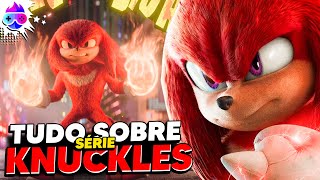 VENHA DESCOBRIR TUDO SOBRE A SÉRIE DO KNUCKLES! 👊