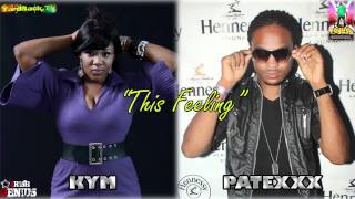 Kym & Patexxx - This Feeling {Summers Touch Riddim} July 2011 [PayDay Music]