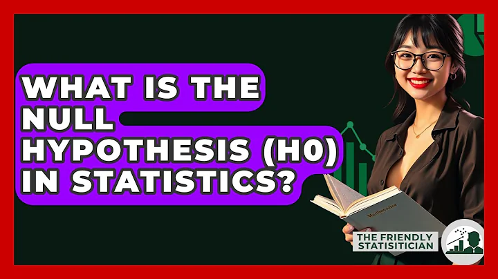 What Is The Null Hypothesis (H0) In Statistics? - The Friendly Statistician