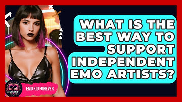 What Is The Best Way To Support Independent Emo Artists? - Emo Kid Forever