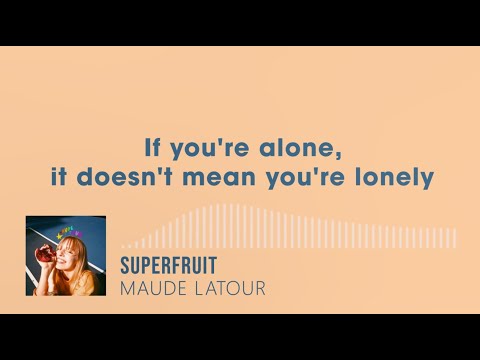 Maude Latour - Superfruit (Lyrics)