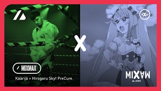 MixMax - Hirogaru Cha Cha Cha - Käärijä × Hirogaru Sky! PreCure  |  Mashup