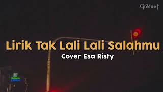 Tak lali lali salahmu | Esa Risty Lirik lagu #taklalilalisalahmu