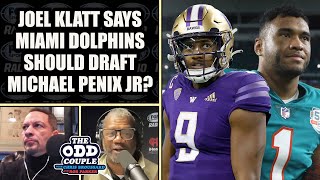 Joel Klatt Believes Miami Should Draft Michael Penix Jr. \& Not Pay Tua | THE ODD COUPLE