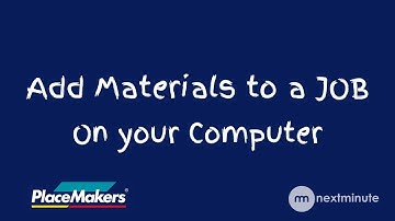 Add Materials to a Job - PlaceMakers