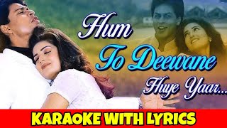 Hum To Deewane Huye Yaar karaoke with lyrics | BAADSHAH | Dr. Manoj Katare (MK KARAOKE) |