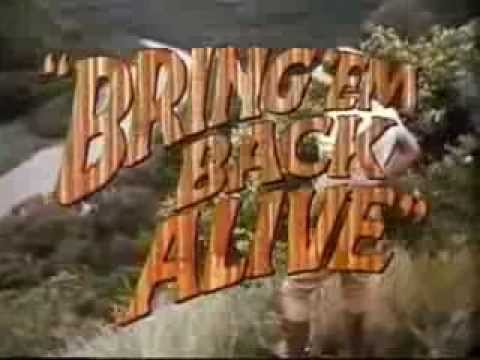 "Bring 'Em Back Alive" TV Intro