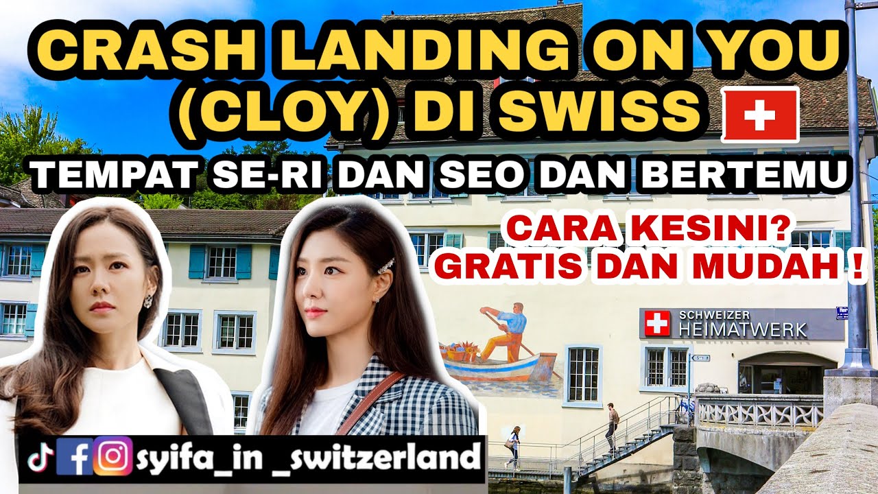 LOKASI CRASH  LANDING  ON YOU  DI SWISS YouTube