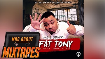 Uncle Chunks ft. Skeng - Intro (Fat Tony) #MadExclusive | MadAboutMixtapes