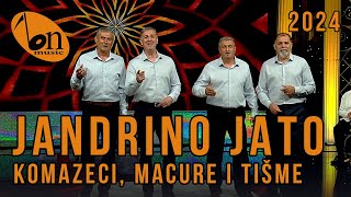 Jandrino Jato - Komazeci, Macure i Tišme BN Music Etno 2024