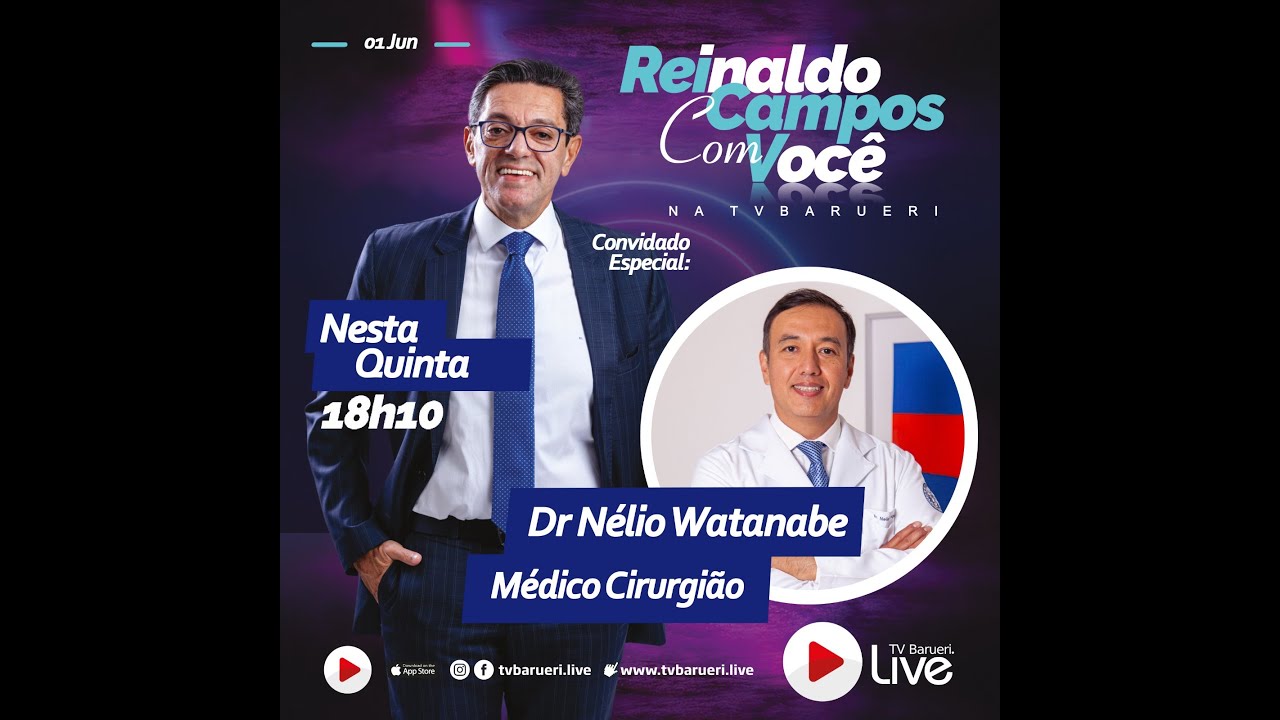Dr. Nélio Watanabe | Reinaldo Campos Com Você