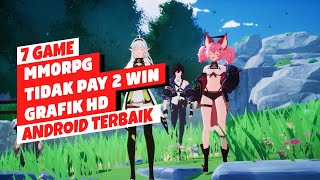 7 Game MMORPG Tidak Pay To Win Terbaik Android 2023 | Grafik HD