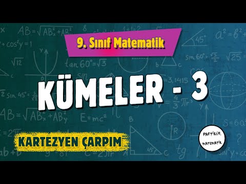 Kümeler - 3 | Kartezyen Çarpım | 9.Sınıf Matematik | 2024