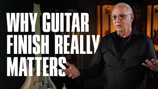 Why Guitar Finish Really Matters  Rules Of Tone  Prs Guitars