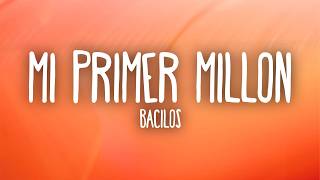 Bacilos - Mi Primer Millon (Letra/Lyrics)