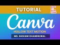 Canva Tutorial Hollow Text Motion Effect