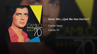 Camilo Sesto - Amor Mio ¿Que Me Has Hecho?