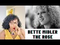 BETTE MIDLER - THE ROSE (First time listening to this song) | REACTION