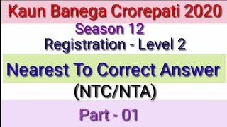 KBC 2020 / Registration Level 2/ Nearest To Correct Answer/Part 01 - KBC Season 12) screenshot 2